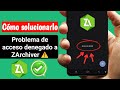 Cómo solucionar el problema de acceso denegado en Zarchiver (2025)