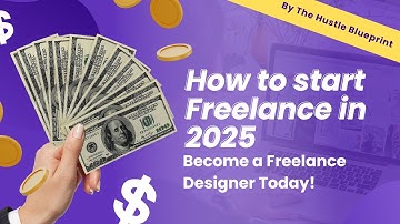 How to Start Freelancing in 2025 (Step-by-Step Guide for Beginners)