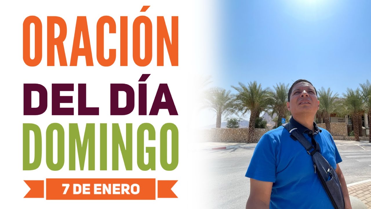 Oración del día 🕊 Domingo 7 de Enero YouTube