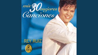 Miniatura de "Rey Ruiz - Todo Por Estar Contigo"