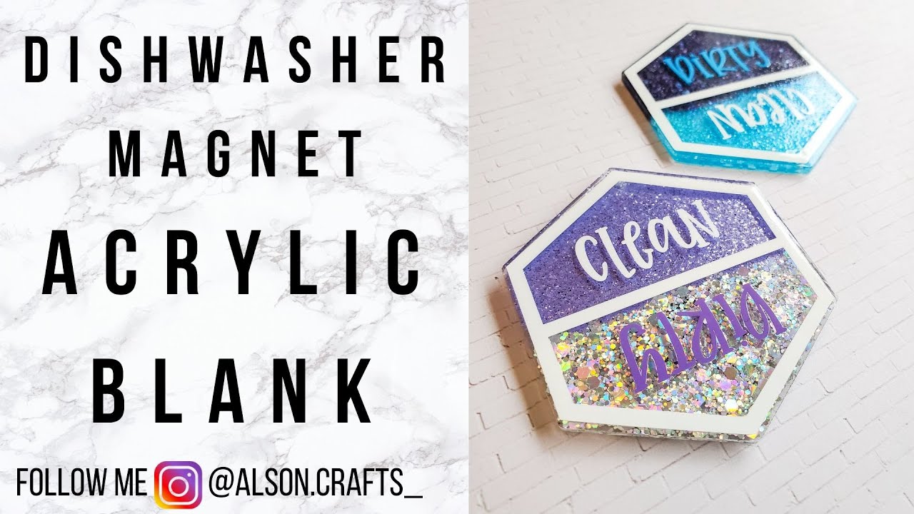 How to make a Dishwasher Magnet on an Acrylic Blank - Epoxy Free