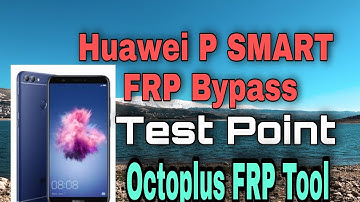Huawei P Smart Google Frp Bypass With Octoplus Frp Tool (Test Point) Nomi Mobiles