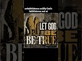 Let God be true though every man a liar!🔥Unshakeable faith in a shifting world#Faith#Truth#GodIsGood