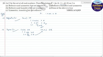 XIIRELAOQ029 _ Let S be the set of all real numbers. Then the relation R =