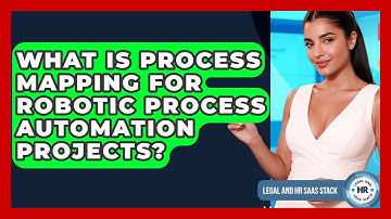 What Is Process Mapping For Robotic Process Automation Projects? - Legal And HR SaaS Stack