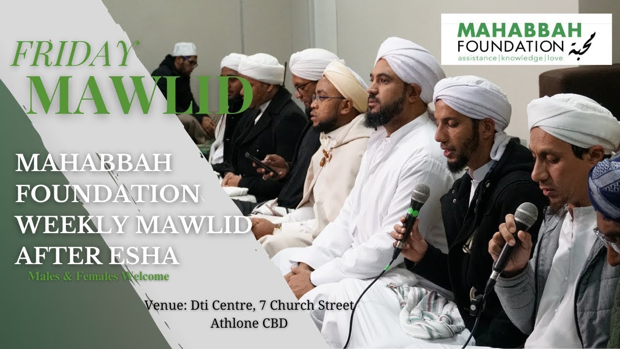 Mahabbah Friday Weekly Mawlid - Mahabbah Foundation - YouTube