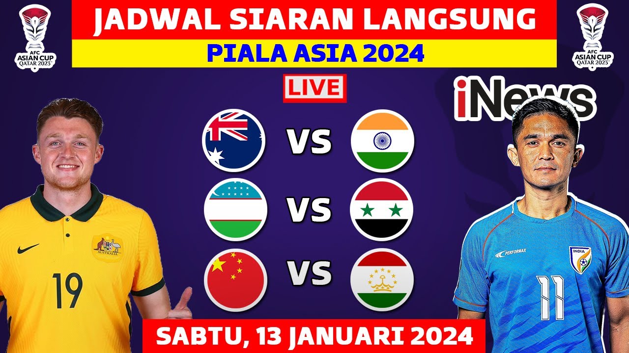 JADWAL SIARAN LANGSUNG PIALA ASIA MALAM INI LIVE INEWS TV SABTU 13