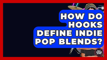 How Do Hooks Define Indie Pop Blends? - Alt Scene Guru