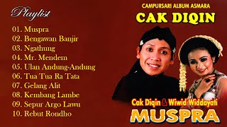 Cak Diqin \u0026 Wiwid Widayati - Campursari Album Asmara Cak Diqin || Cak Diqin \u0026 Wiwid Widayati Muspra