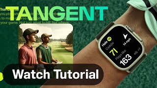 Tangent is the smartest caddie in golf  Watch Tutorial