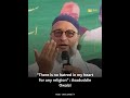 "There is no hatred in my heart for any religion” : Asaduddin Owaisi | #bihar #biharelection2025