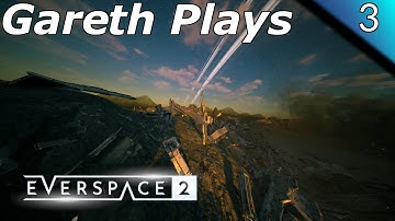 Gareth Plays: Everspace 2 (Early Access) Part 3 [I Fell Into A Trap? Also, Lots Of Death!]