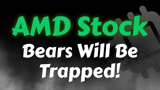 AMD Stock Analysis | Bears Will Be Trapped | AMD Stock Price Prediction