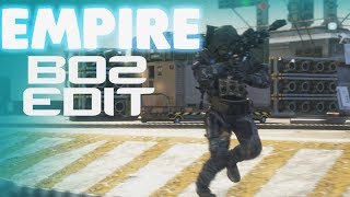 EMPIRE - BO2 EDIT