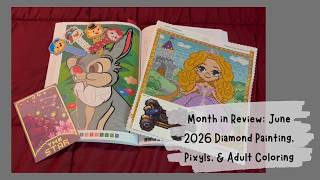 Month in Review: June 2026 Diamond Painting, Pixyls, & Adult Coloring