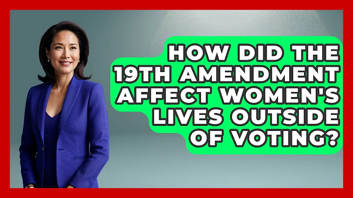 How Did The 19th Amendment Affect Women's Lives Outside Of Voting? - Gender Equality Network