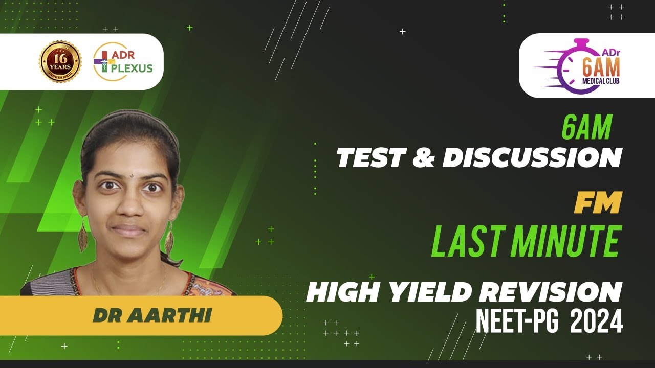 ADRPLEXUS FM Last Minute High Yield Revision for NEET-PG 2024 - Dr Arthi FM