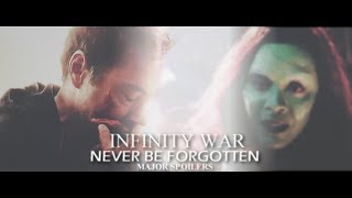Infinity War | Never be forgotten [MAJOR SPOILERS]