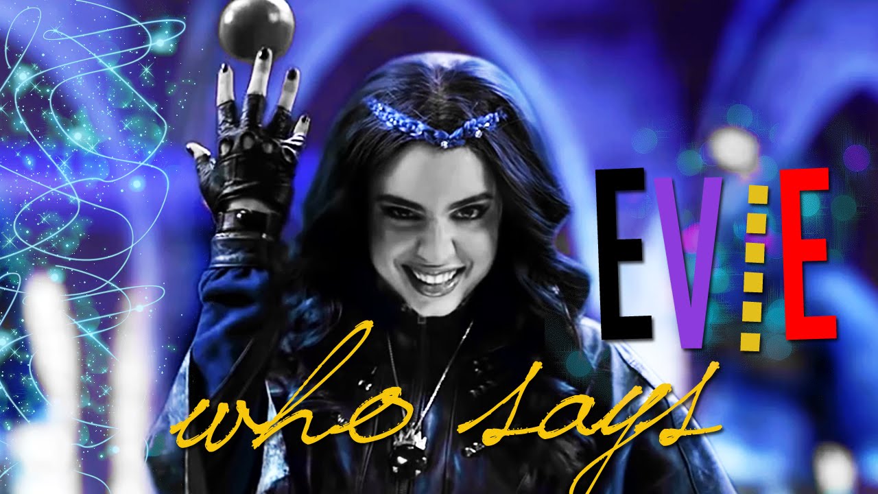 Evie [Descendants] Who Says♛ YouTube