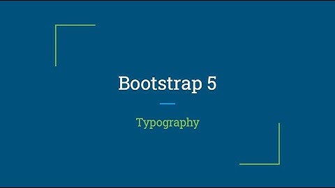 Bootstrap 5 Bangla Tutorial || Typography || Web Design and Development || Class 13