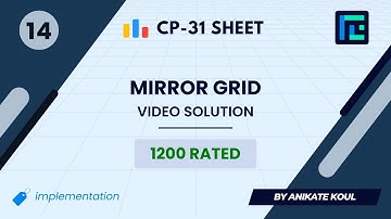 #14 Mirror Grid | Video Solution | 1200 Rated | TLE CP-31 Sheet | Best Codeforces Problems