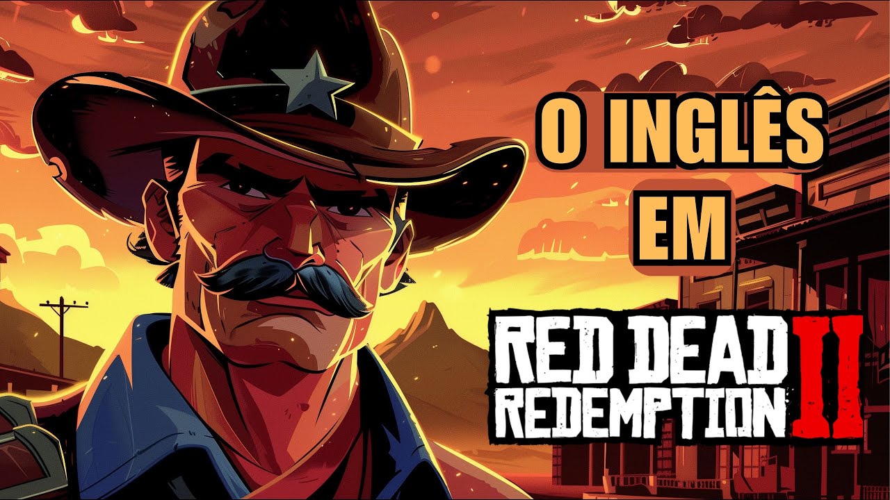 “It WOULD mean a LOT to me” | Aprenda Inglês com Red Dead 2