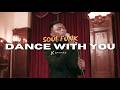 SYNTRX - Dance With You by Skusta Clee ft. Yuri Dope REMAKE (SOUL FUNK VERSION)