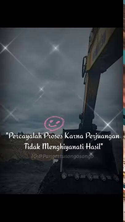 story kata kata pekerja keras versi alat berat.