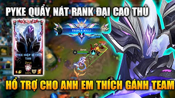 Wild Rift | Pyke SP Gánh Team Rank Đại Cao Thủ Cựt Nét Tốc Chiến