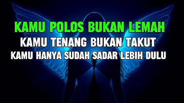 Jiwa terpilih 💫 Kamu Polos Bukan Lemah, Kamu Tenang Bukan Takut — Kamu Hanya Sudah Sadar Lebih Dulu 