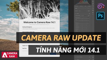 1 Vài Đặc trưng mới Camera Raw 14.1 Update cho Photoshop 2021 - 2022