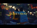 Maanu  mahi  avay official music