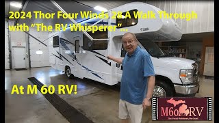 2024 Thor Four Winds 28 A Walk Through with 'The RV Whisperer' at M 60 RV!
