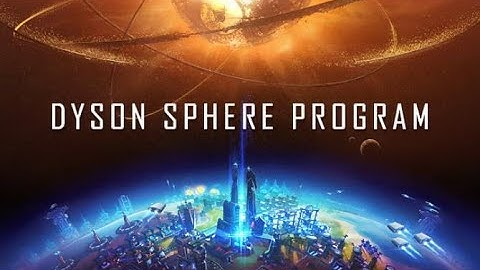 Dyson Sphere Program - Day 4
