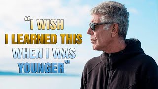Anthony Bourdain's Life Advice Will Change Your Future (MUST WATCH)