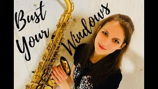 Bust your windows - Jazmine Sullivan (saxophone cover)