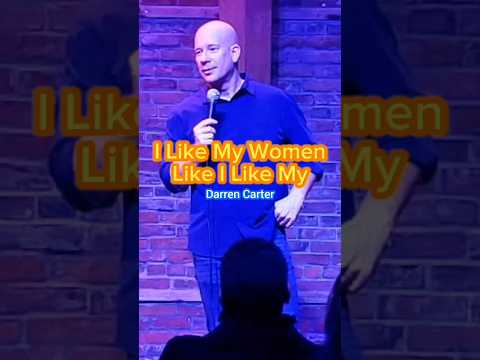Comedian Darren Carter I like My Women