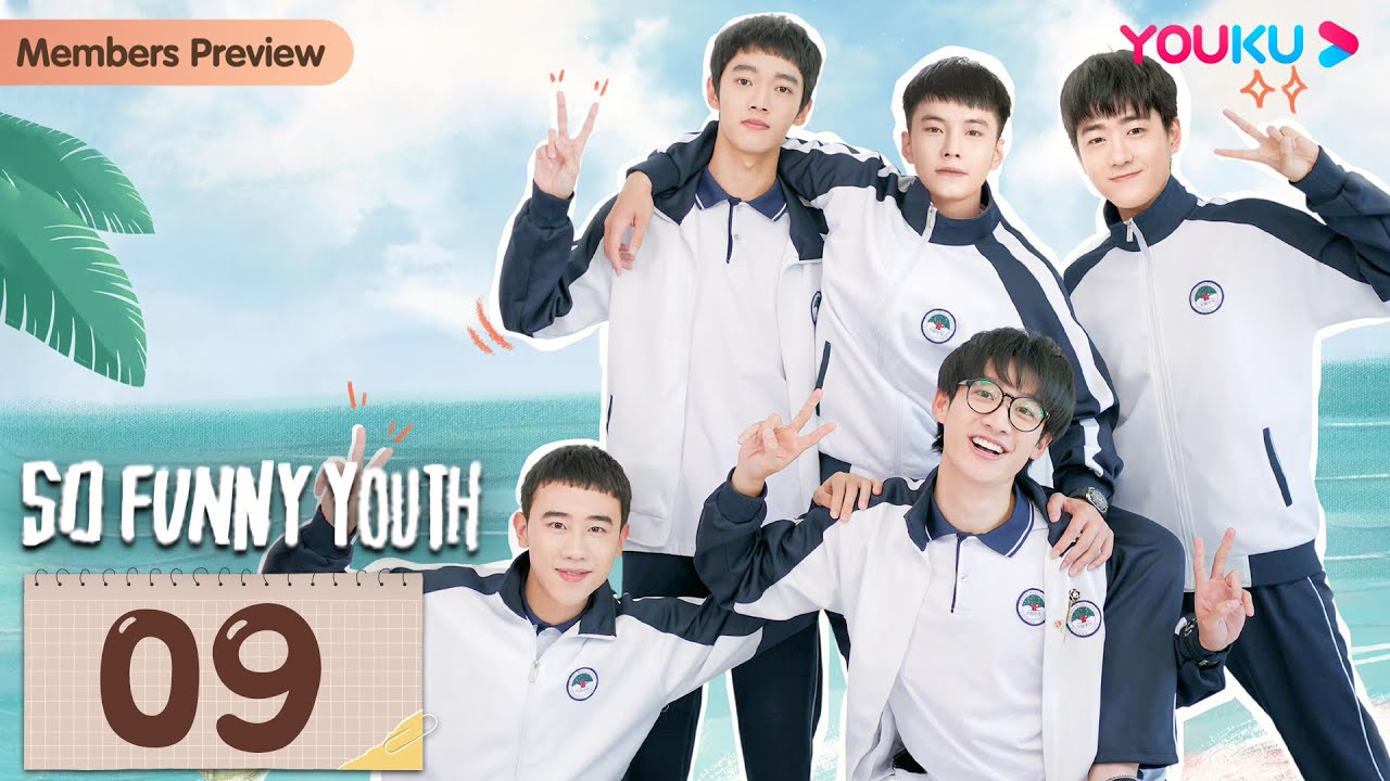[So Funny Youth] EP09 | Teen Drama | He Yu/Chen Yixin/Li Jiahao/Niu Zemeng/Tan Xiaofan | YOUKU
