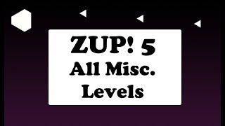 Zup! 5 (PC) - All Misc Level Solutions