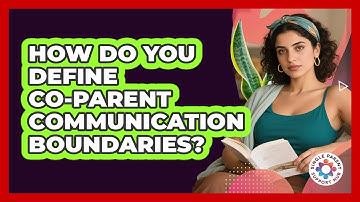 How Do You Define Co-Parent Communication Boundaries?