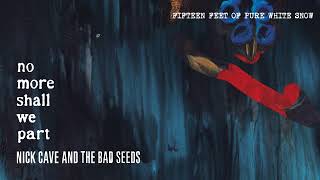 Nick Cave & The Bad Seeds - Fifteen Feet of Pure White Snow (Official Audio)