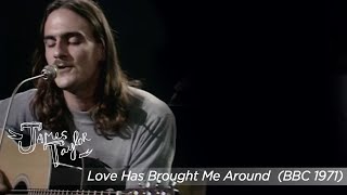 Watch James Taylor Love Has Brought Me Around video