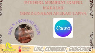 CARA MEMBUAT DESAIN SAMPUL MAKALAH DENGAN MENGGUNAKAN APLIKASI CANVA BY.SAMUEL SAGALA SMKN1 TKJ