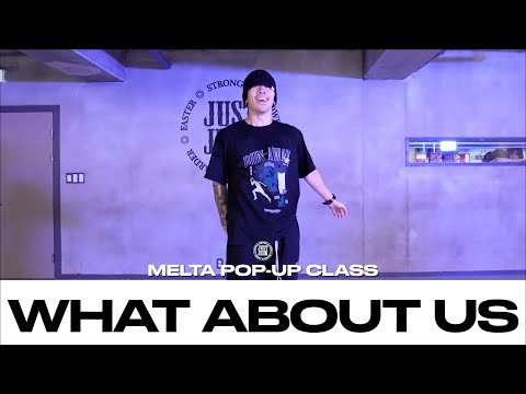 MELTA POP-UP CLASS  | What About Us feat. Sevyn Streeter - Eric Bellinger | @justjerkacademy