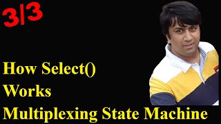 3/3 Select System Call - Multiplexing State Machine | Udemy Courses | Linux IPC | Socket Programming