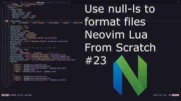 Null-ls.nvim for formatting - Neovim Lua From Scratch #23