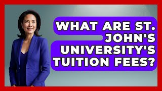 What Are St. John's University's Tuition Fees | The College Explorer
