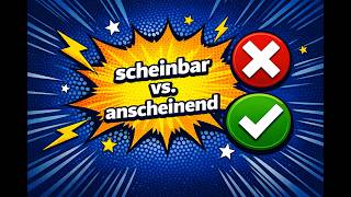 „Scheinbar“ oder „anscheinend“ Dieser Fehler kommt häufiger vor als du denkst