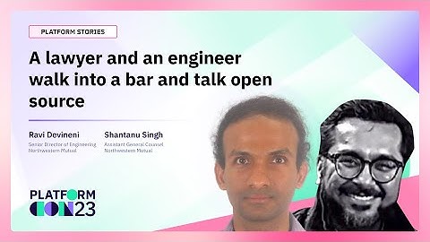 A Lawyer and an Engineer walk into a bar and talk Open Source | PlatformCon 2023