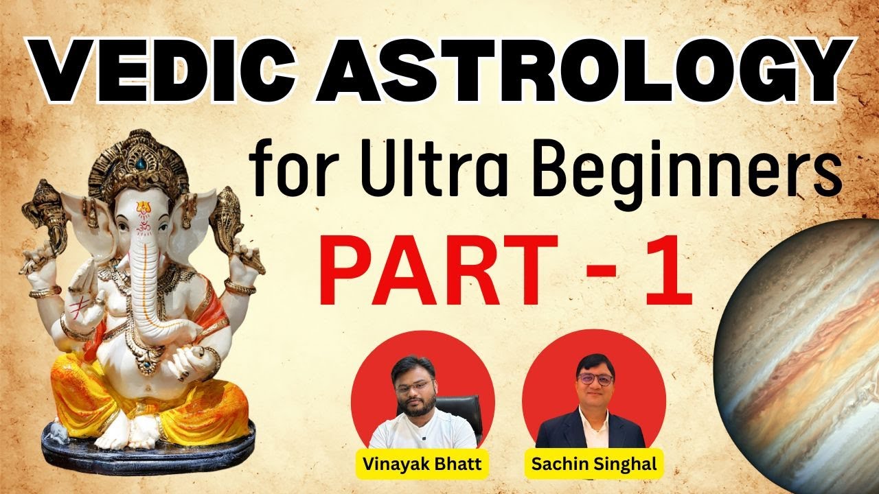 Introduction: Vedic Astrology for Ultra Beginners Part - 1 - YouTube